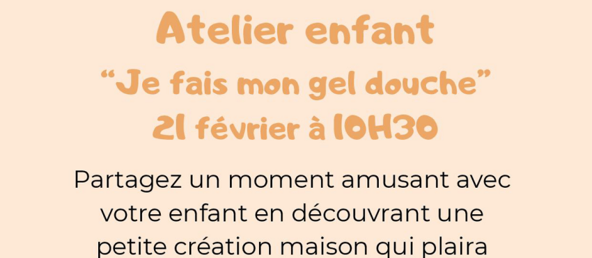 atelier-enfant-je-fais-mon-gel-douche-21-fevrier.png